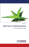 Aloe Vera in clinical practice