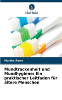 Mundtrockenheit und Mundhygiene