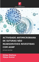 Actividade Antimicrobiana de Suturas Não Reabsorvíveis Revestidas Com Agnp