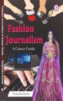 FASHION JOURNALISM (A CAREER GUIDE)