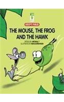 Mouse, the Frog and the Hawk