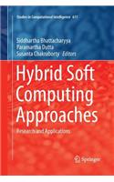 Hybrid Soft Computing Approaches