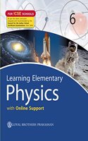 Learning Elementary Physics with Online Support for ICSE Schools 6