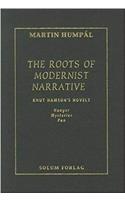 The the Roots of Modernist Narrative