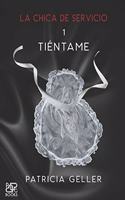 chica de servicio, 1. Tiéntame