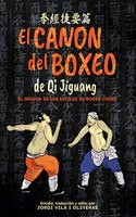 El Canon del Boxeo de Qi Jiguang: El origen de los estilos de boxeo chino
