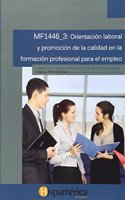 MF1446_3 Orientacion laboral y promocion de la calidad en la formacion profesional para el empleo