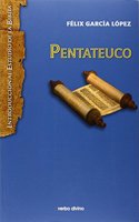 Pentateuco: Introduccion a la lectura de los cinco primeros libros de la Biblia
