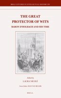 Great Protector of Wits: Baron d'Holbach and His Time