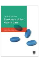 Casebook on European Union Health Law