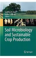 Soil Microbiology and Sustainable Crop Production