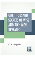 One Thousand Secrets Of Wise And Rich Men Revealed