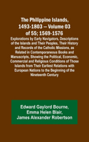 Philippine Islands, 1493-1803 - Volume 03 of 55; 1569-1576; Explorations by Early Navigators, Descriptions of the Islands and Their Peoples, Their History and Records of the Catholic Missions, as Related in Contemporaneous Books and Manuscripts, Sh