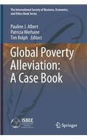 Global Poverty Alleviation: A Case Book