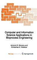Computer and Information Science Applications in Bioprocess Engineering