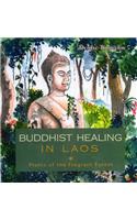 Buddhist Healing in Laos