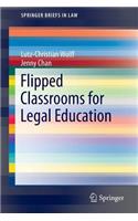 Flipped Classrooms for Legal Education