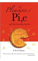 Pleasures Of Pi, E And Other Interesting Numbers, The