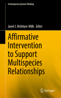 Affirmative Intervention to Support Multispecies Relationships