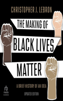The Making of Black Lives Matter
