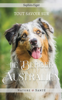 Tout Savoir Sur le Berger Australien