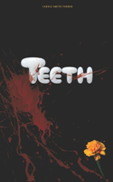 Teeth