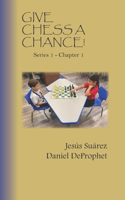 Give Chess a Chance!