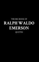 Big Book of Ralph Waldo Emerson Quotes