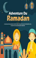 Adventure Du Ramadan