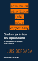 Este no es otro libro más sobre copywriting: Cómo hacer que los textos de tu web funcionen