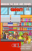 Braylen the Bear and Friends