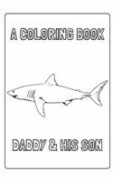 A Coloring Book for a Daddy & His Son