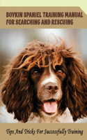 Boykin Spaniel Training Manual For Searching And Rescuing