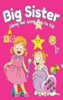 Big Sister Activity and Coloring Book for Kids Ages 2-6