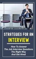 Strategies For An Interview