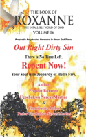 Book Of Roxanne Volume IV Infallible Word of God: Thus Saith The Lord Out Right Dirty Sin