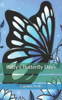 Patty's Butterfly Days