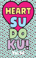 Heart Sudoku Vol. 34: Play 9x9 Grid Heart Color Sudoku Easy Volume 1-40 Coloring Book Use Crayons Valentines Become A Sudoku Expert Paper Logic Games Become Smarter Brain