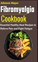 Fibromyalgia Cookbook