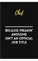 Chef Because Freakin' Awesome isn't an Official Job Title