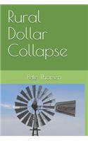 Rural Dollar Collapse