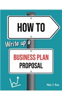 How To Write Up A Business Plan Proposal