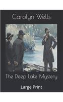 The Deep Lake Mystery: Large Print
