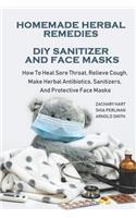 Homemade Herbal Remedies + DIY Sanitizer And Face Masks