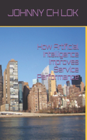 How Artificial Intelligence Improves Service Performance