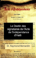 Le Destin des Signataires de l'acte de l'Indépendance d'Haiti