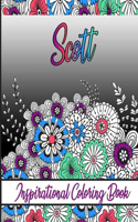 Scott Inspirational Coloring Book: An adult Coloring Book with Adorable Doodles, and Positive Affirmations for Relaxaiton. 30 designs, 64 pages, matte cover, size 6 x9 inch,