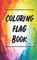 Coloring Flag Book: 122 pages, Flags of different countries by continent, Ages 6-12