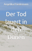 Der Tod lauert in den Dünen