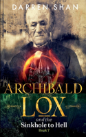 Archibald Lox and the Sinkhole to Hell